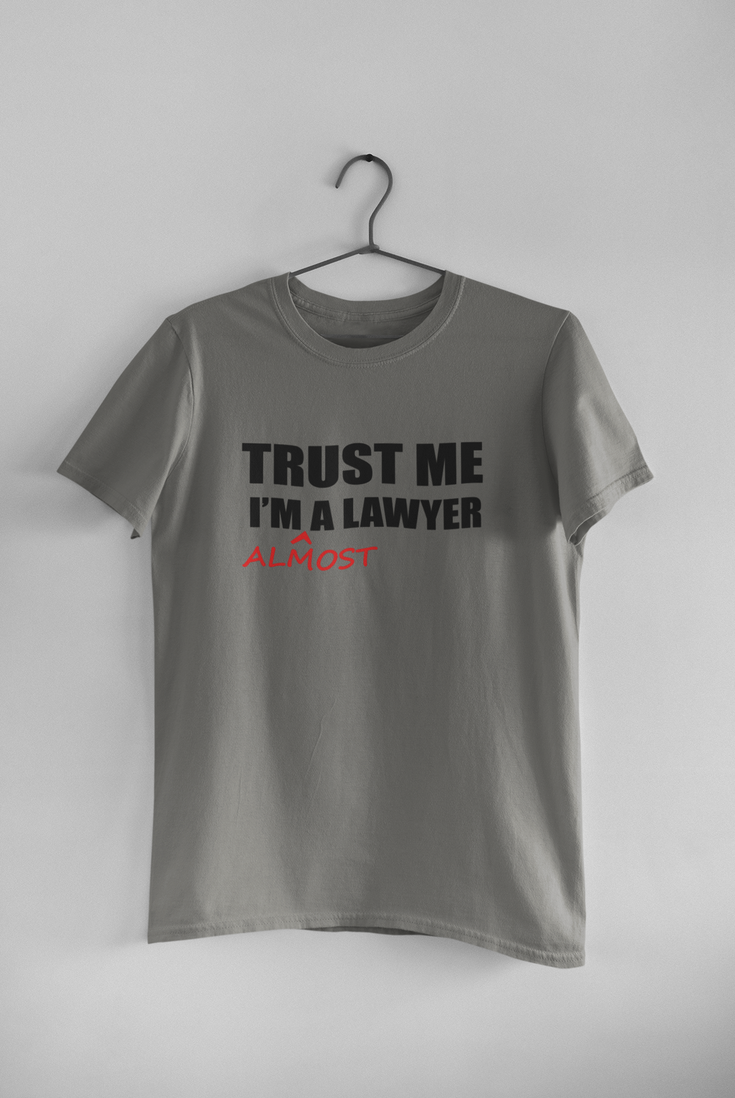 Trust Me I Am A Lawyer Almost  Mens Half Sleeves T-shirt- FunkyTeesClub