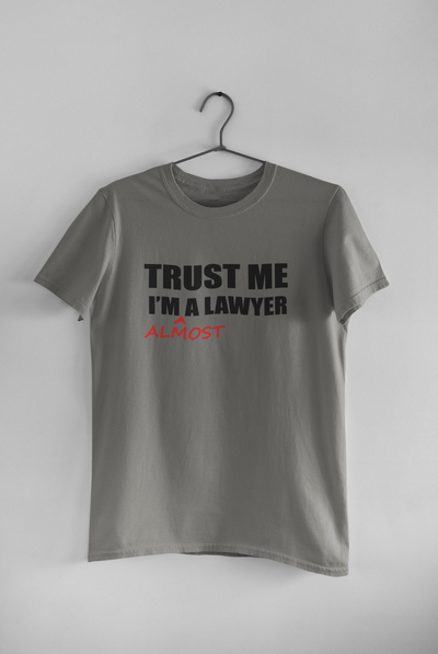 Trust Me I Am A Lawyer Almost  Mens Half Sleeves T-shirt- FunkyTeesClub