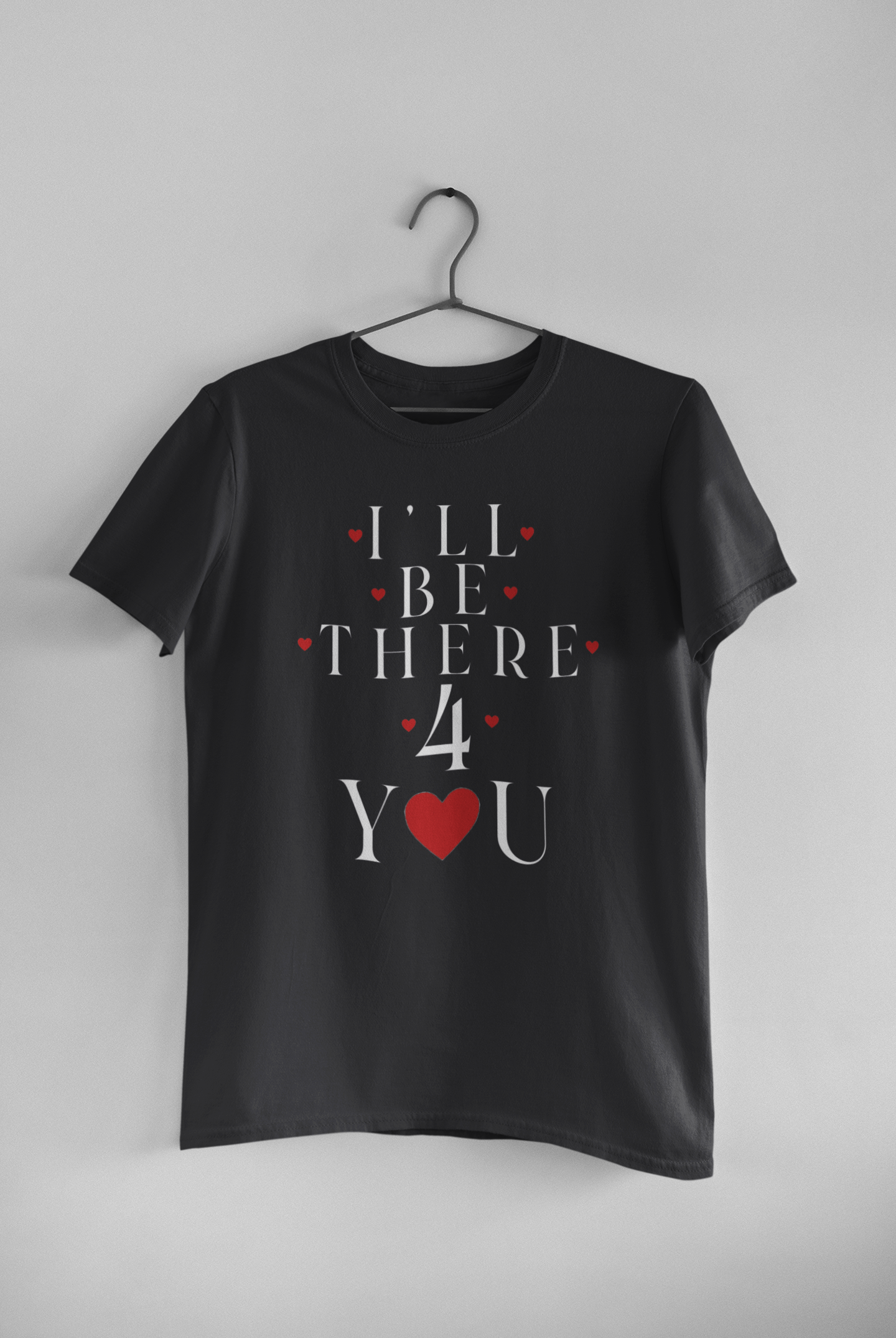 I Will Be There For U Couple Half Sleeves T-Shirts -FunkyTeesClub