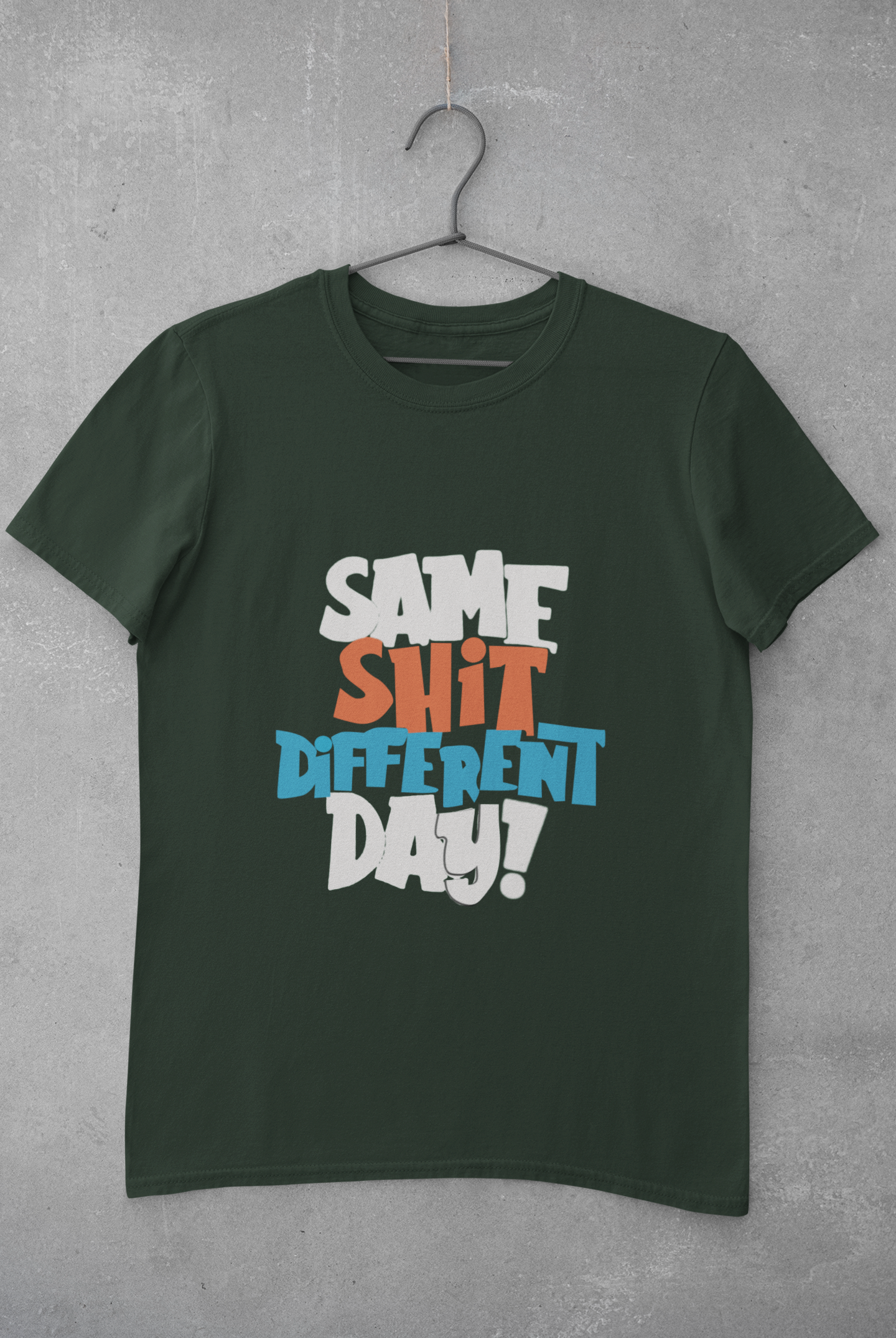 Same Shit Different Day Mens Half Sleeves T-shirt- FunkyTeesClub
