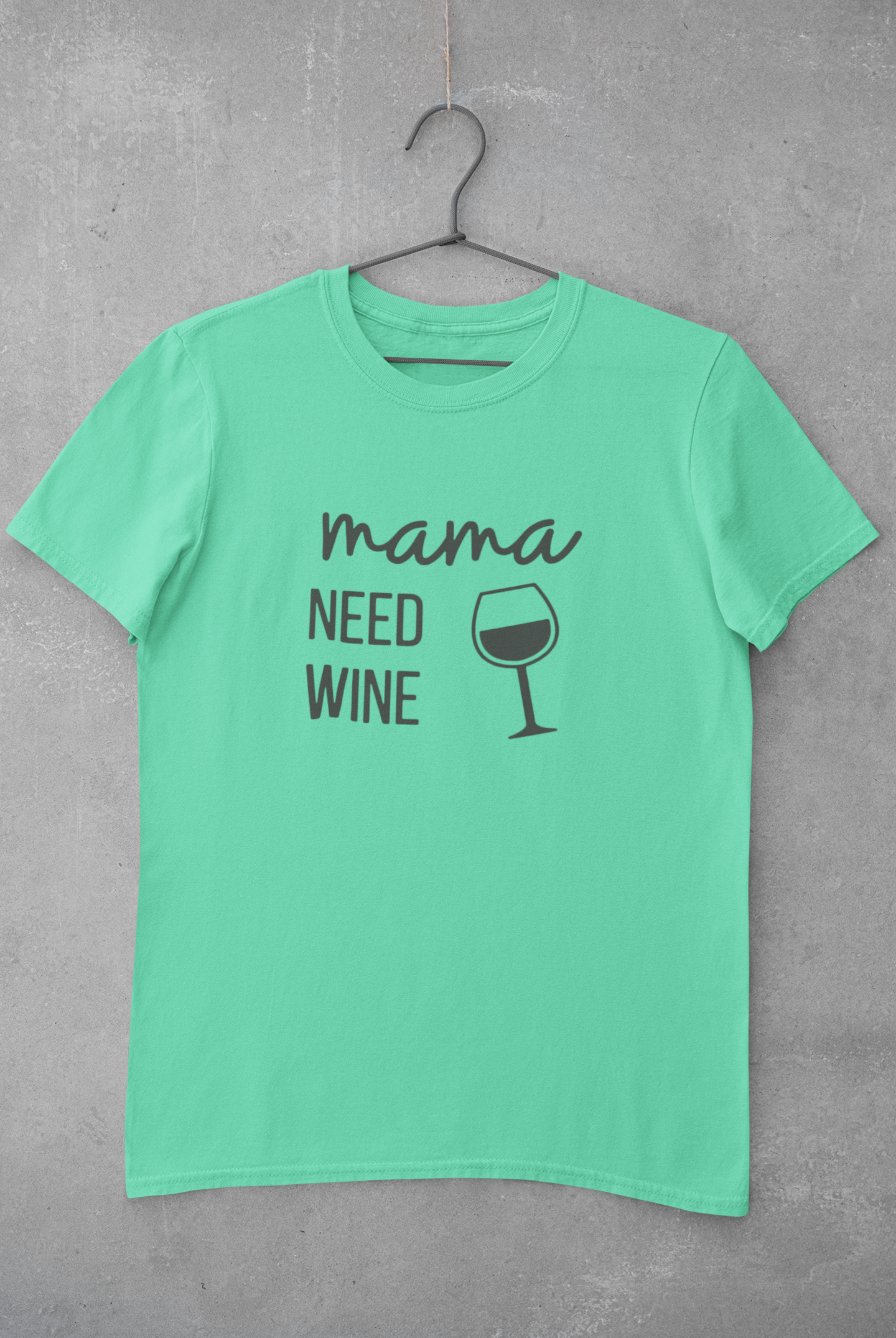 Mama Needs Wine Women Half Sleeves T-shirt- FunkyTeesClub