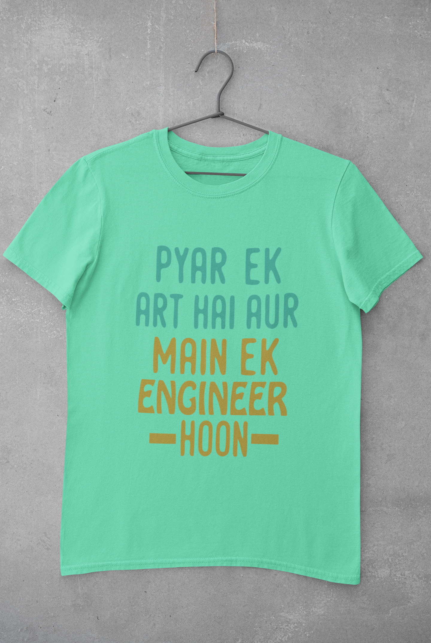 Pyaar Ek Art Hai Aur Main Ek Engineer Ho Mens Half Sleeves T-shirt- FunkyTeesClub
