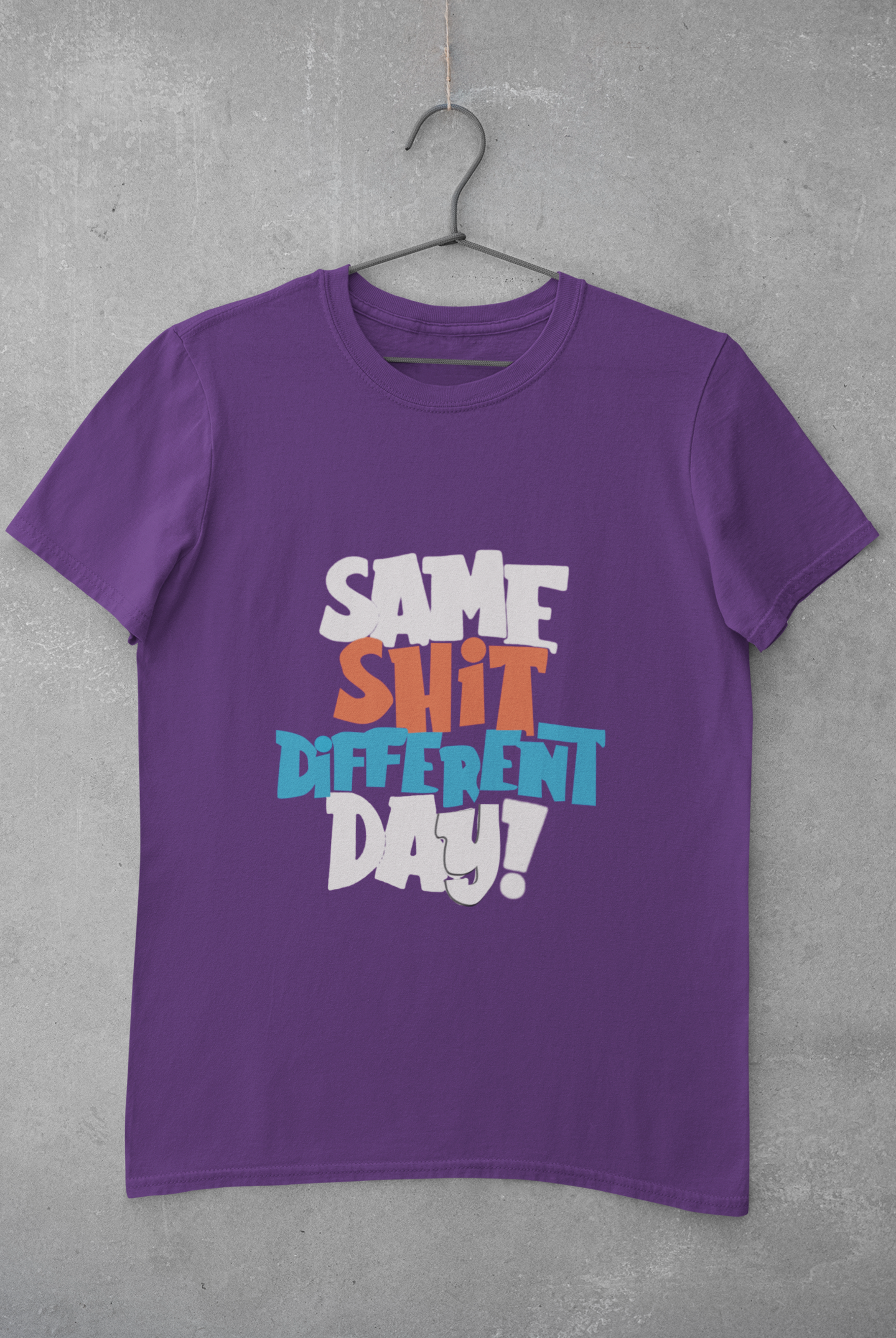Same Shit Different Day Mens Half Sleeves T-shirt- FunkyTeesClub