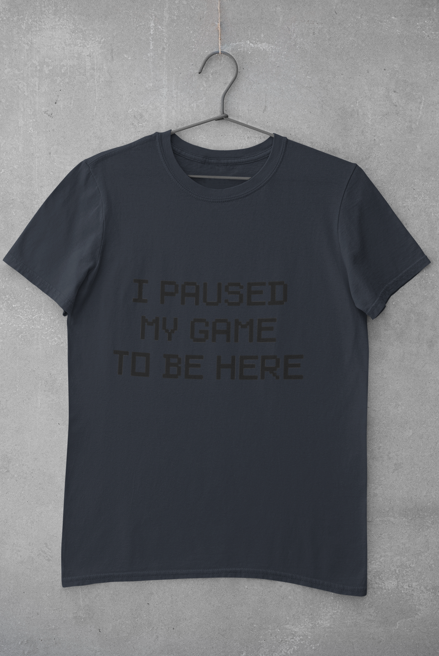 I paused my game to be here Mens Half Sleeves T-shirt- FunkyTeesClub