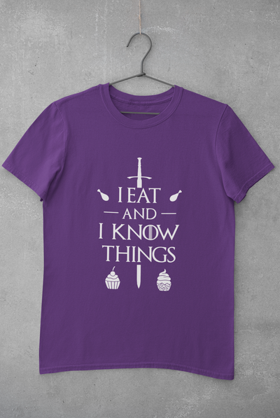 I Eat And I Know Things Funny Women Half Sleeves T-shirt- FunkyTeesClub