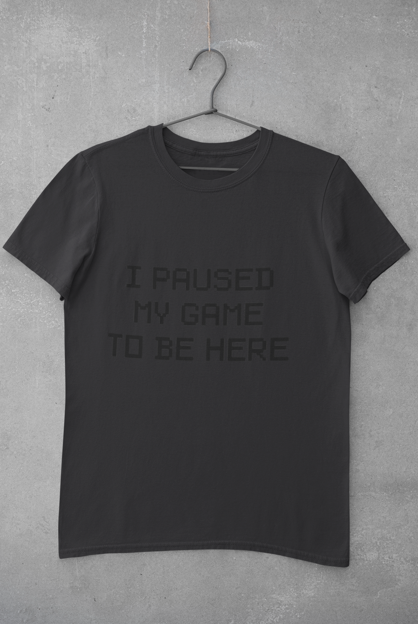 I paused my game to be here Mens Half Sleeves T-shirt- FunkyTeesClub
