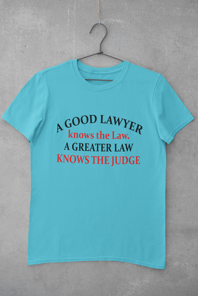 A Good Lawyer Knows The Law Mens Half Sleeves T-shirt- FunkyTeesClub