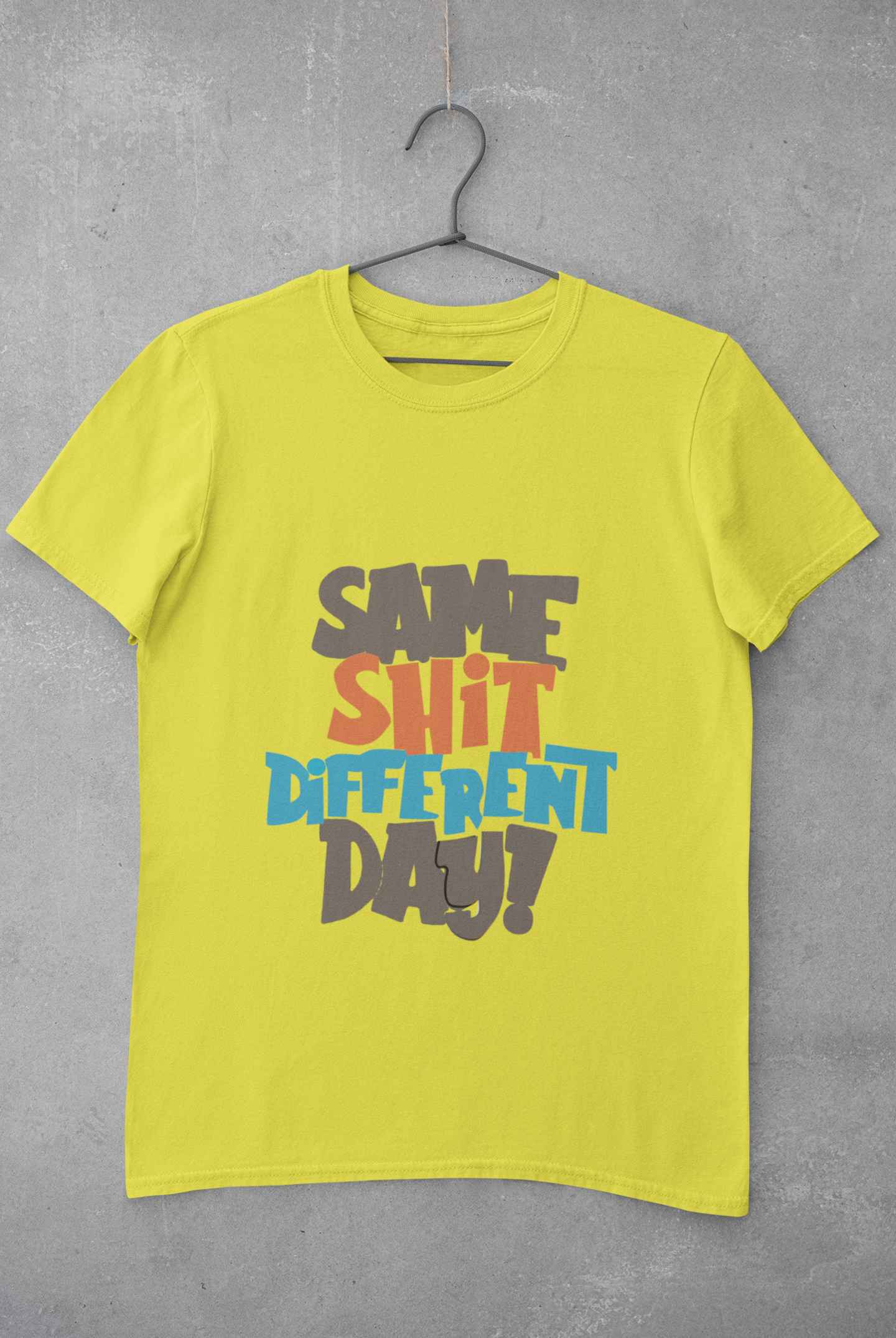 Same Shit Different Day Women Half Sleeves T-shirt- FunkyTeesClub