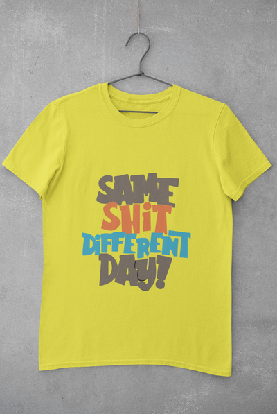 Same Shit Different Day Women Half Sleeves T-shirt- FunkyTeesClub