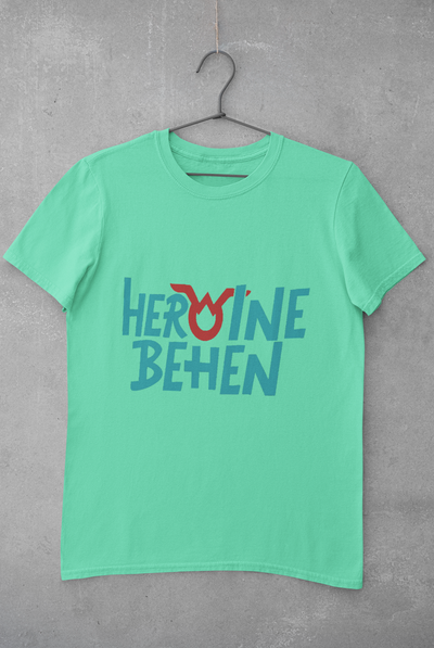 Heroine Behen Women Half Sleeves T-shirt- FunkyTeesClub