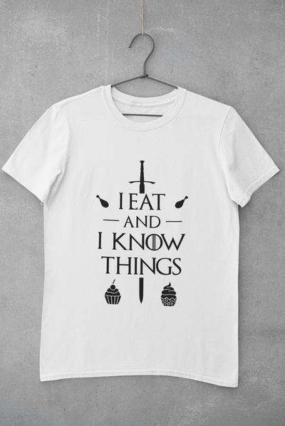 I Eat And I Know Things Funny Women Half Sleeves T-shirt- FunkyTeesClub