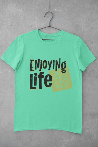 Enjoying Life Women Half Sleeves T-shirt- FunkyTeesClub