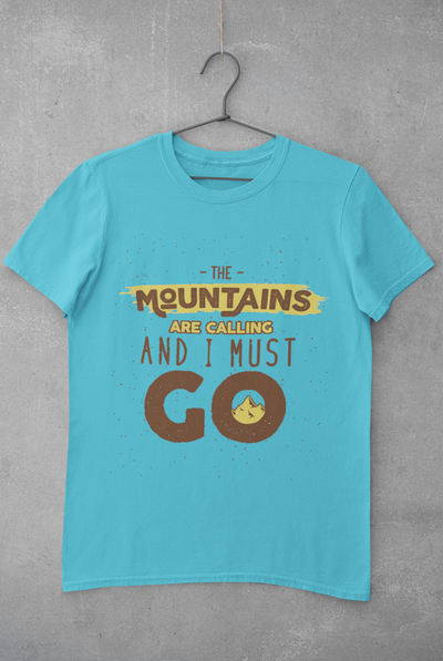 The mountains are calling and I must go Mens Half Sleeves T-shirt- FunkyTeesClub