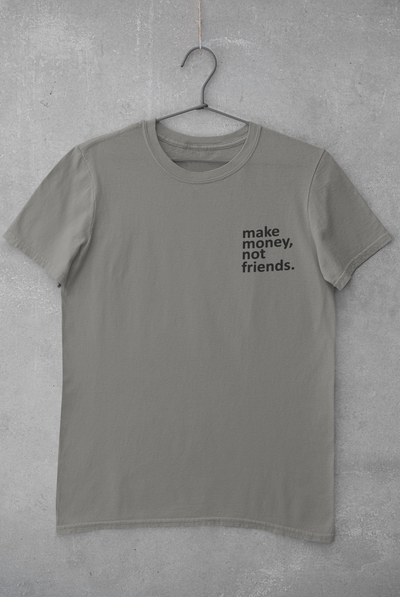 Make Money Not Friends Teenpreneur Mens Half Sleeves T-shirt- FunkyTeesClub