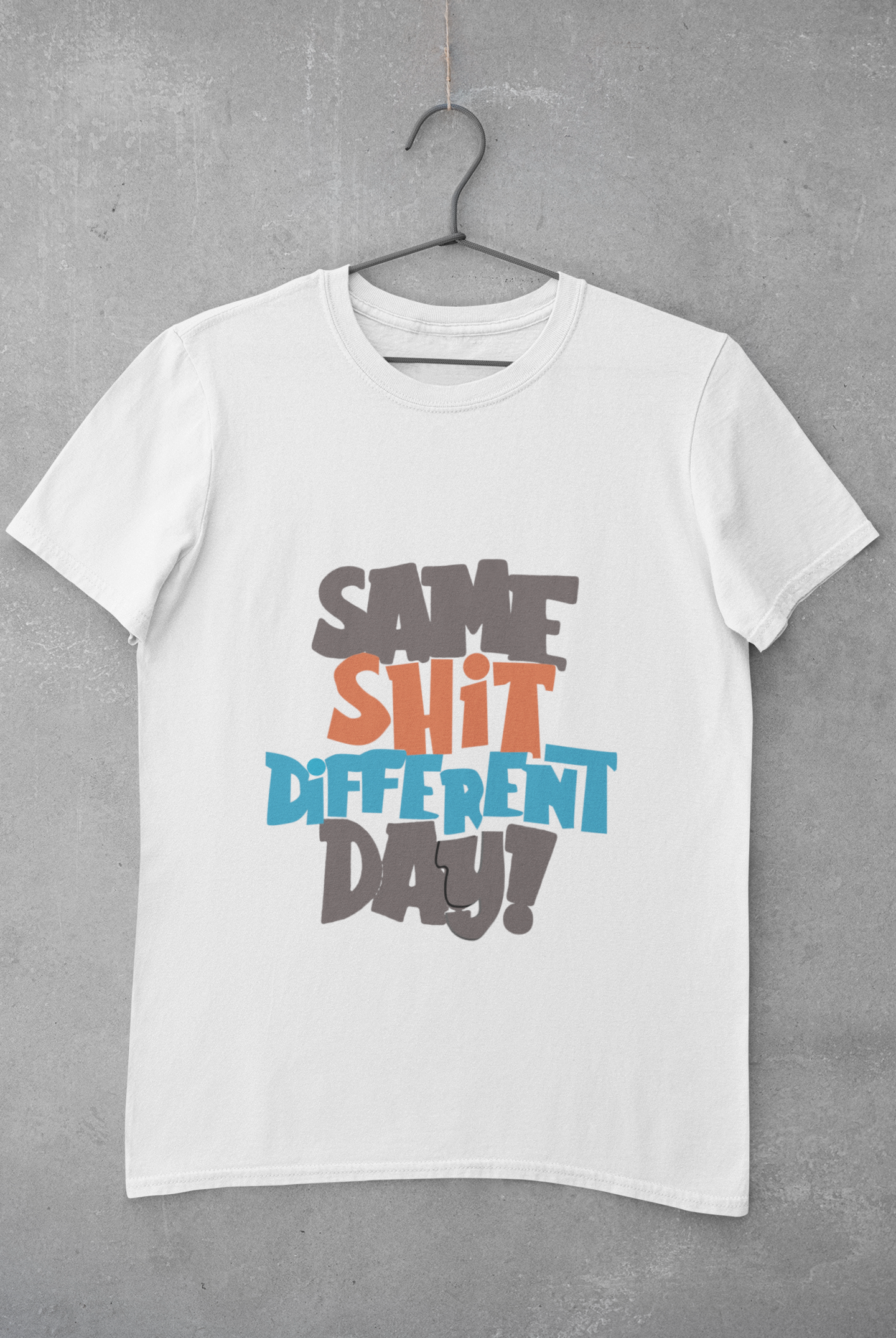 Same Shit Different Day Women Half Sleeves T-shirt- FunkyTeesClub