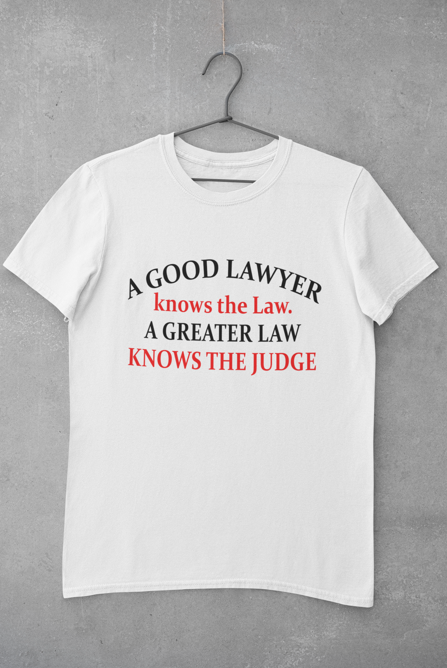 A Good Lawyer Knows The Law Mens Half Sleeves T-shirt- FunkyTeesClub