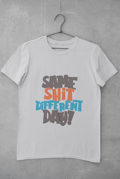 Same Shit Different Day Women Half Sleeves T-shirt- FunkyTeesClub