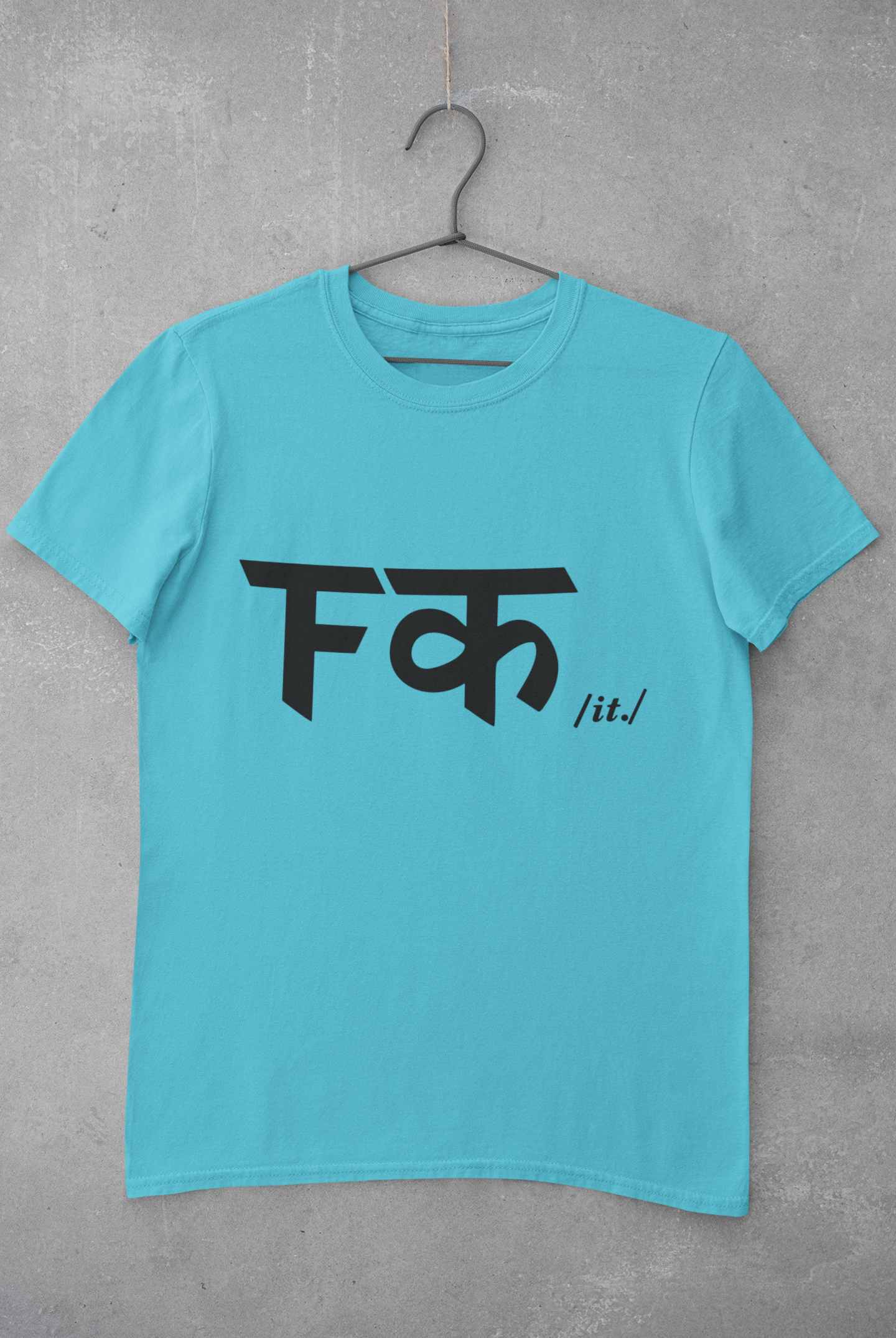 Fuck It Women Half Sleeves T-shirt- FunkyTeesClub