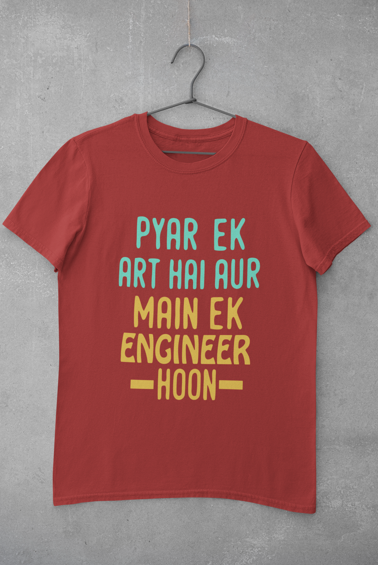 Pyaar Ek Art Hai Aur Main Ek Engineer Ho Mens Half Sleeves T-shirt- FunkyTeesClub