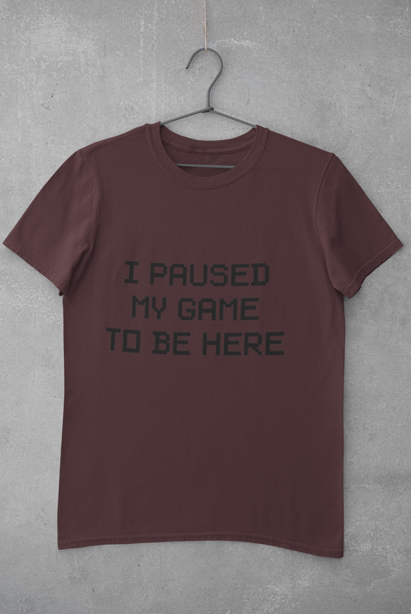 I paused my game to be here Mens Half Sleeves T-shirt- FunkyTeesClub