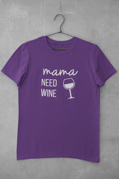 Mama Needs Wine Women Half Sleeves T-shirt- FunkyTeesClub