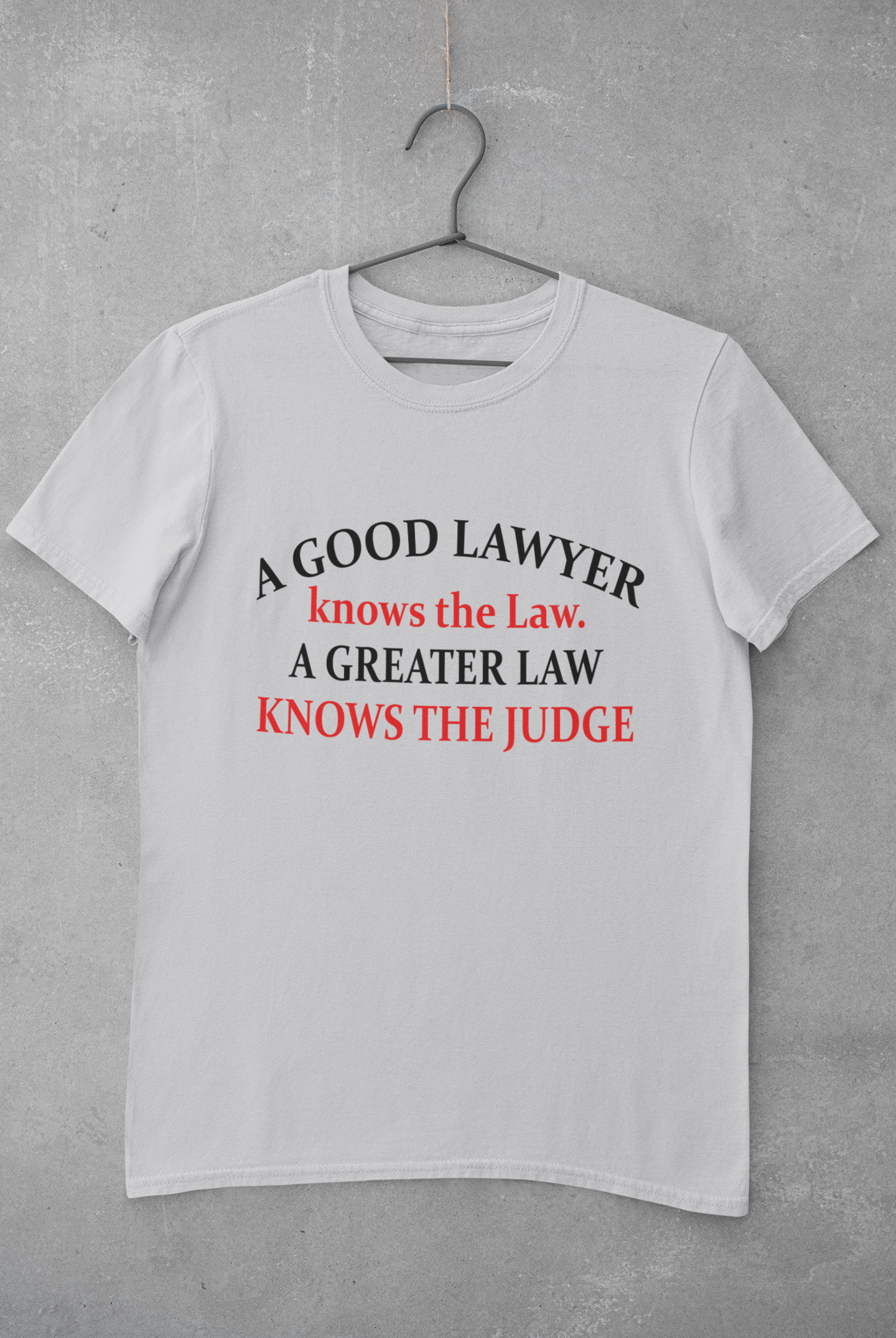 A Good Lawyer Knows The Law Mens Half Sleeves T-shirt- FunkyTeesClub