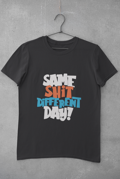 Same Shit Different Day Women Half Sleeves T-shirt- FunkyTeesClub