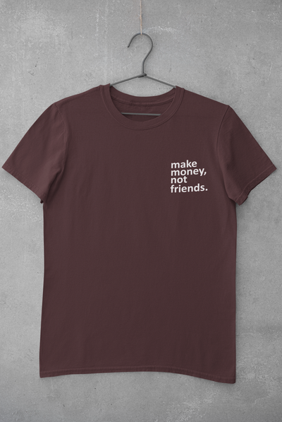 Make Money Not Friends Teenpreneur Women Half Sleeves T-shirt- FunkyTeesClub