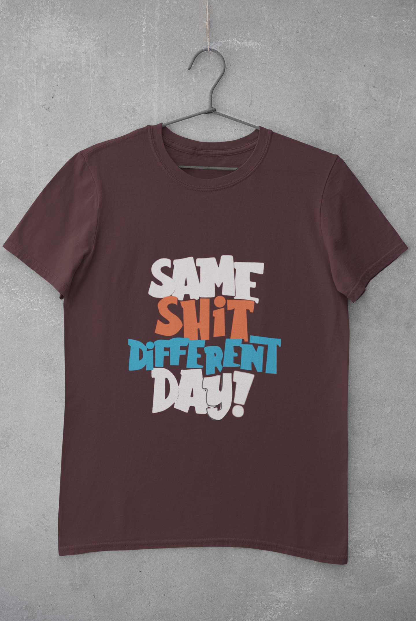 Same Shit Different Day Mens Half Sleeves T-shirt- FunkyTeesClub