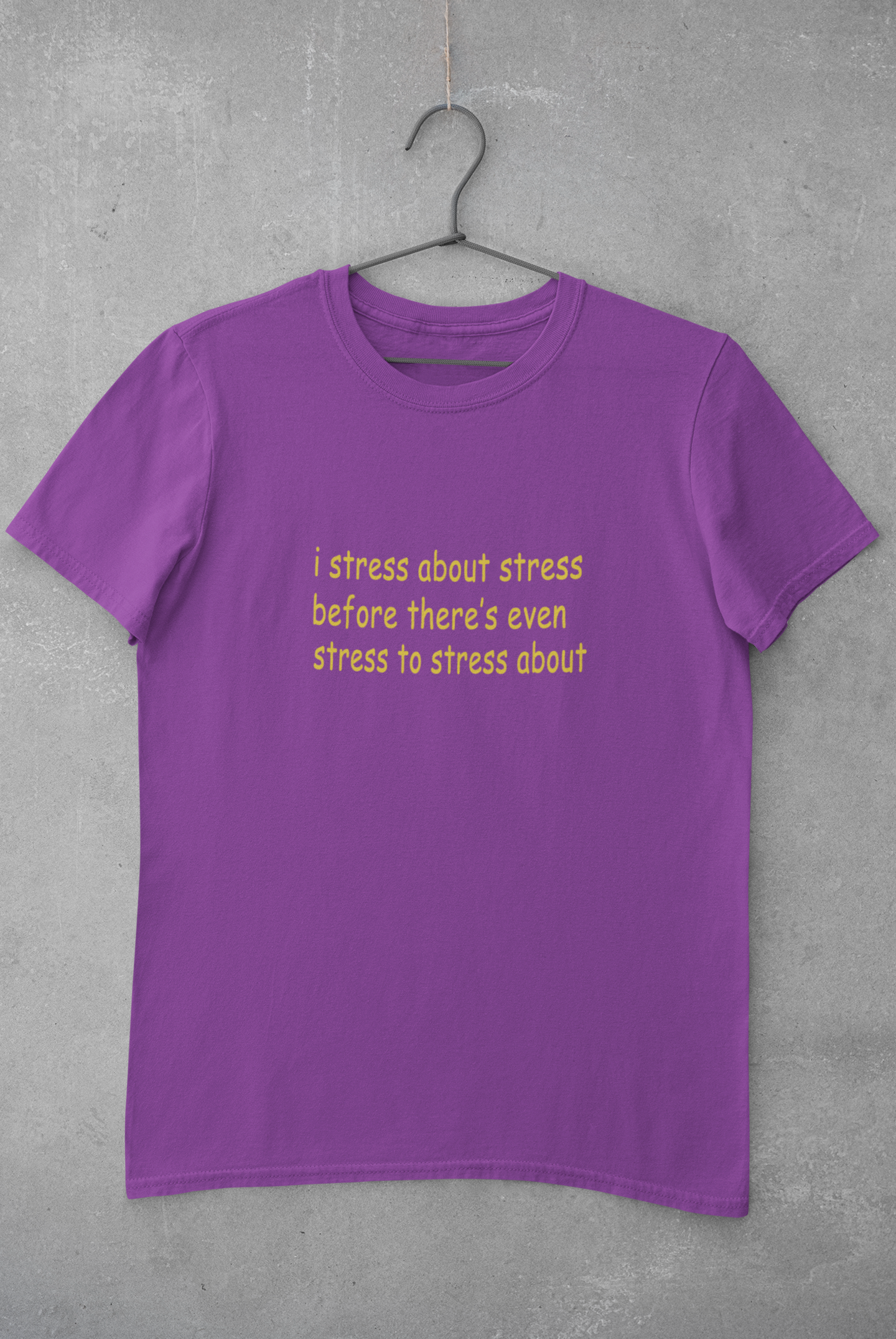 I stress about stress before there is even stress to stress about Minimal Mens Half Sleeves T-shirt- FunkyTeesClub