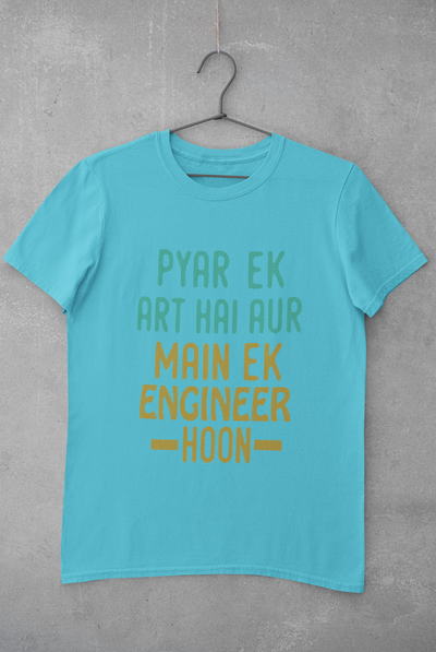 Pyaar Ek Art Hai Aur Main Ek Engineer Ho Mens Half Sleeves T-shirt- FunkyTeesClub