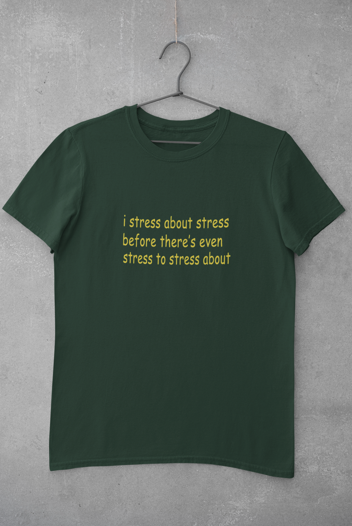 I stress about stress before there is even stress to stress about Minimal Women Half Sleeves T-shirt- FunkyTeesClub