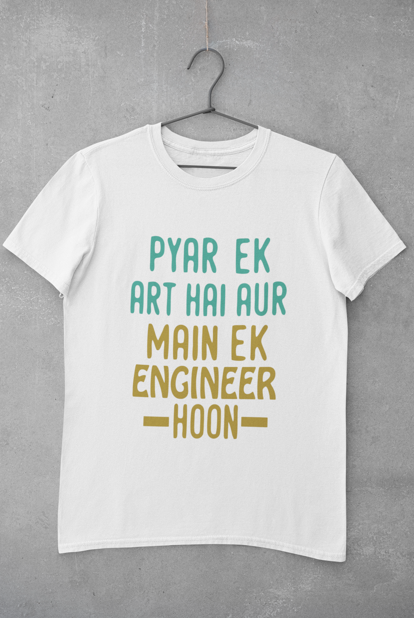 Pyaar Ek Art Hai Aur Main Ek Engineer Ho Mens Half Sleeves T-shirt- FunkyTeesClub