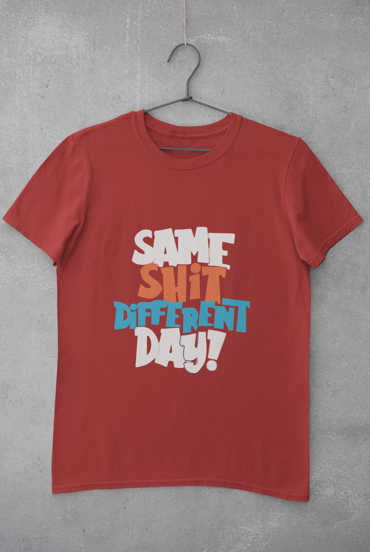 Same Shit Different Day Mens Half Sleeves T-shirt- FunkyTeesClub
