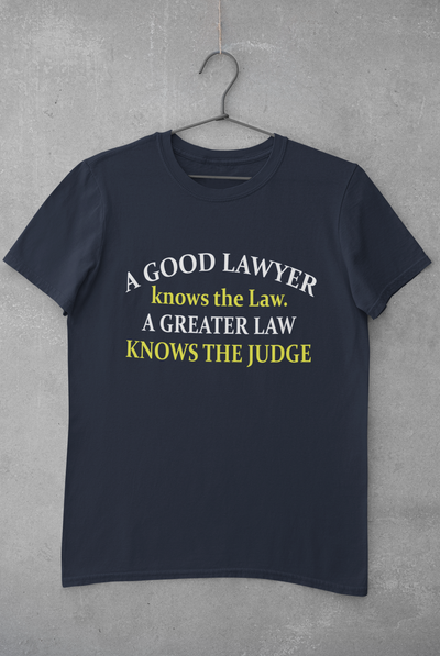 A Good Lawyer Knows The Law Mens Half Sleeves T-shirt- FunkyTeesClub
