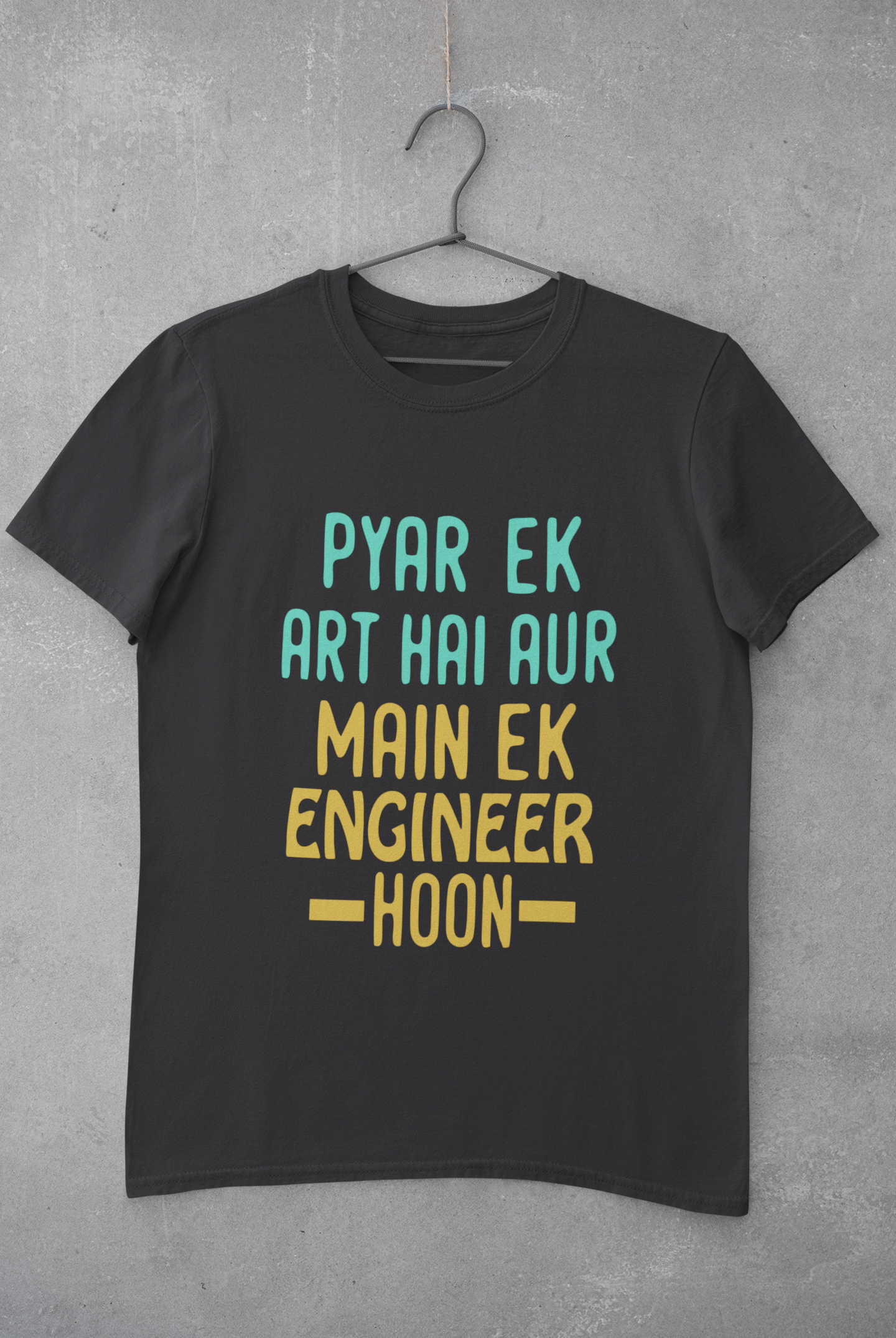 Pyaar Ek Art Hai Aur Main Ek Engineer Ho Women Half Sleeves T-shirt- FunkyTeesClub