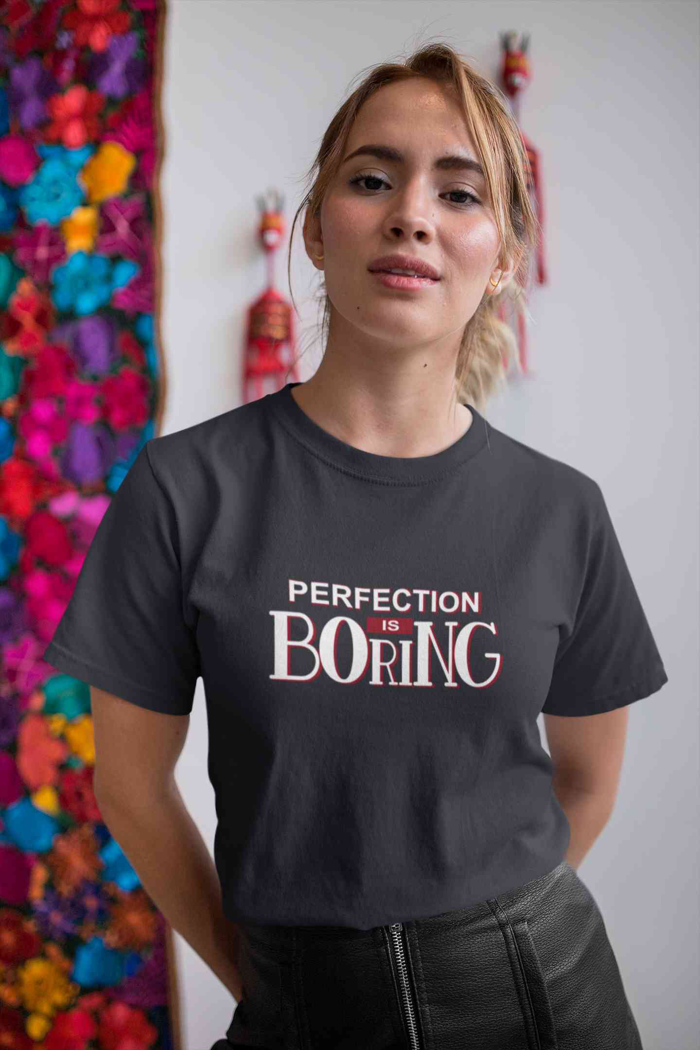 Perfection Is Boring Women Half Sleeves T-shirt- FunkyTeesClub