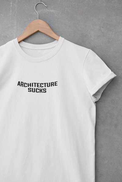 Architecture Sucks  Architect Profession Women Half Sleeves T-shirt- FunkyTeesClub