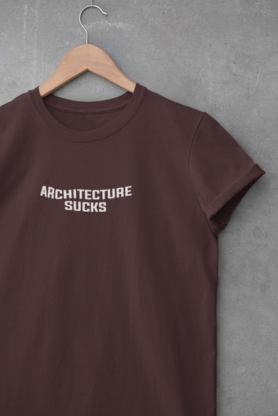Architecture Sucks  Architect Profession Women Half Sleeves T-shirt- FunkyTeesClub