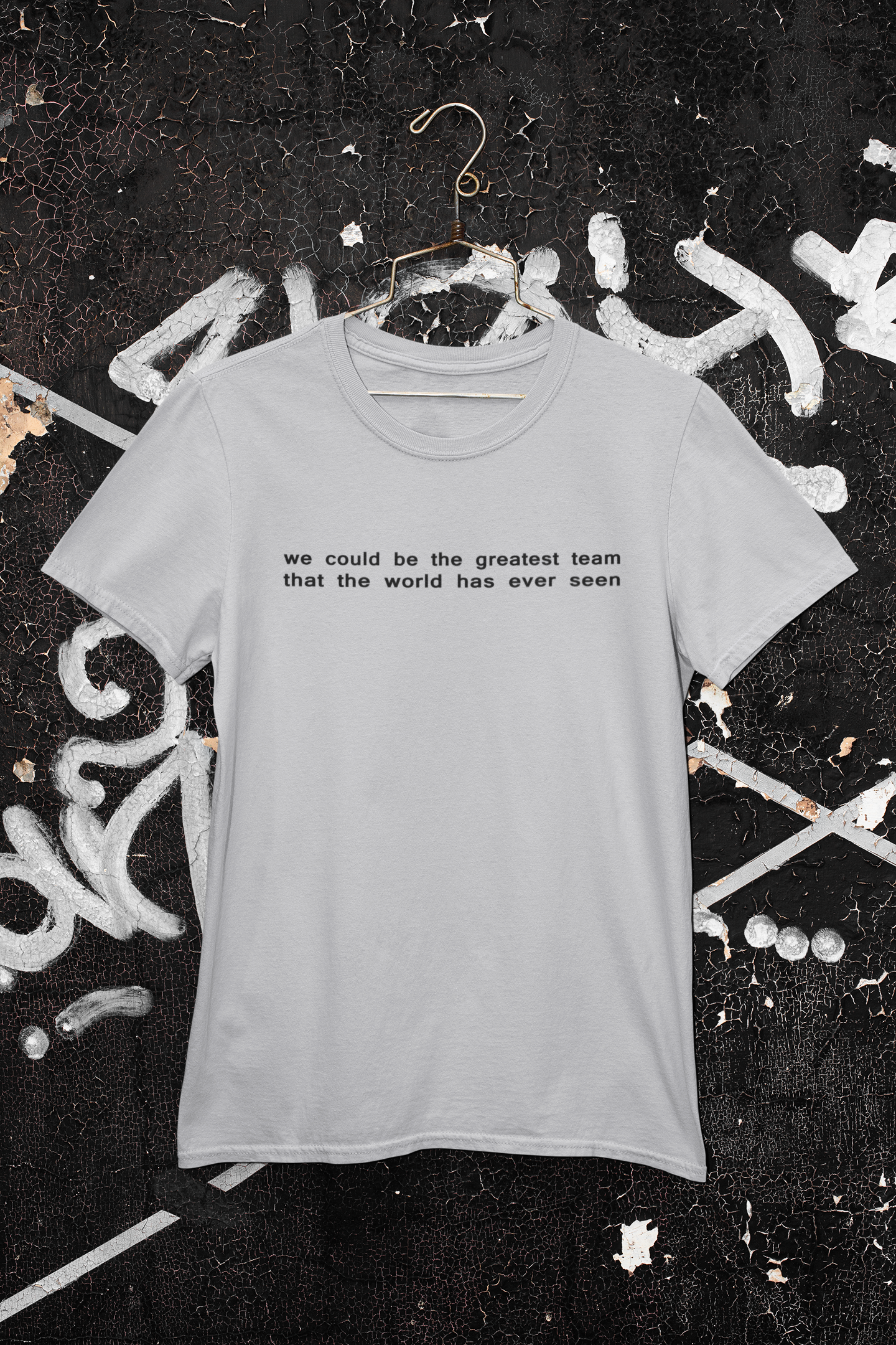We Could Be The Greatest Team That The World Has Ever Seen Women Half Sleeves T-shirt- FunkyTeesClub