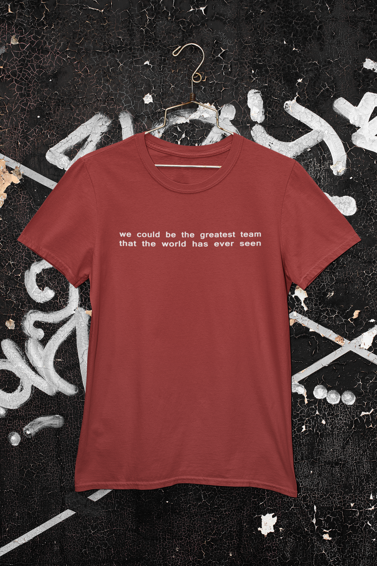 We Could Be The Greatest Team That The World Has Ever Seen Women Half Sleeves T-shirt- FunkyTeesClub
