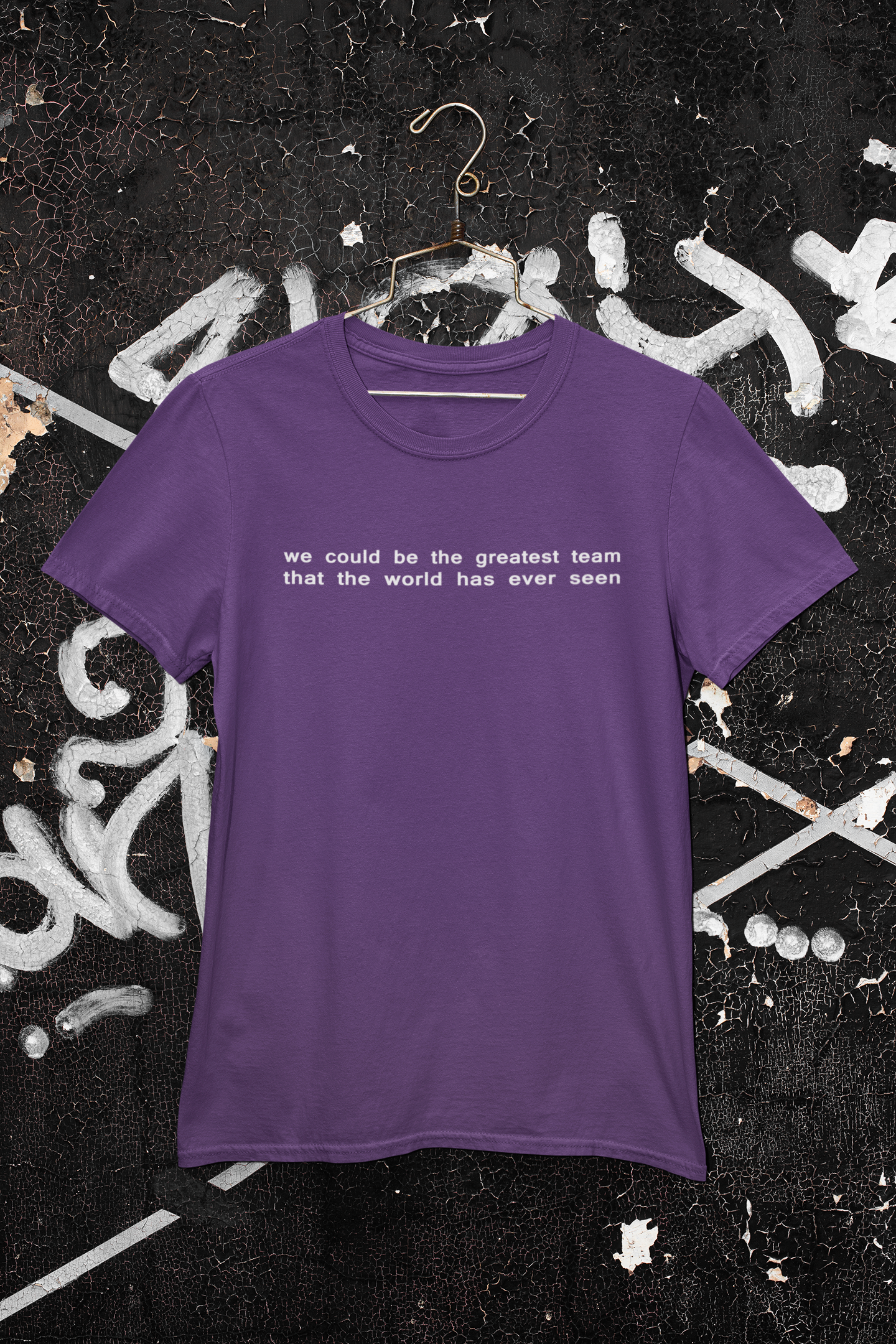 We Could Be The Greatest Team That The World Has Ever Seen Women Half Sleeves T-shirt- FunkyTeesClub