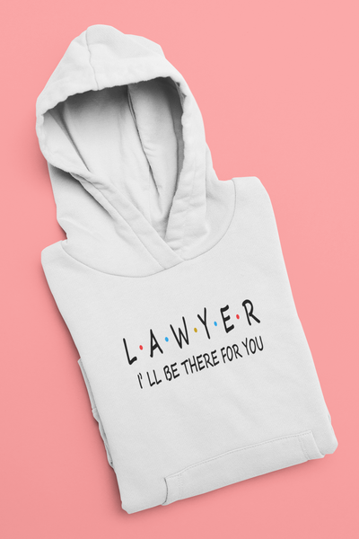 Lawyer I Will Be Their For You Men Hoodies-FunkyTeesClub