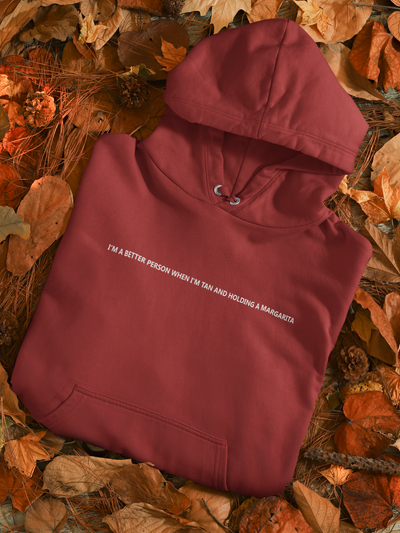 I Am A Better Person When I Am Tan And Holding A Margarita Men Hoodies-FunkyTeesClub
