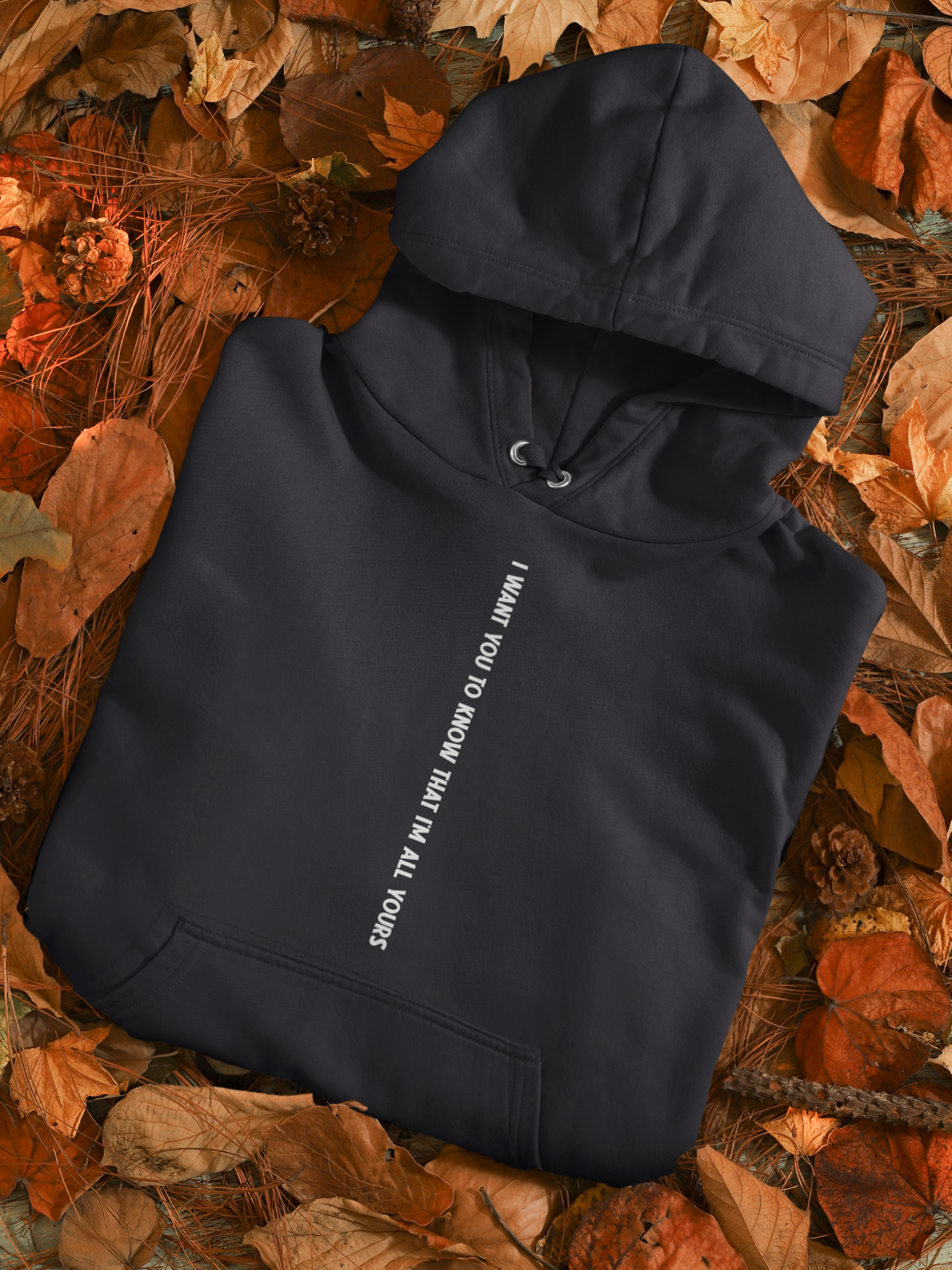 I Want You To Know That I Am All Yours Quotes Hoodies for Women-FunkyTeesClub