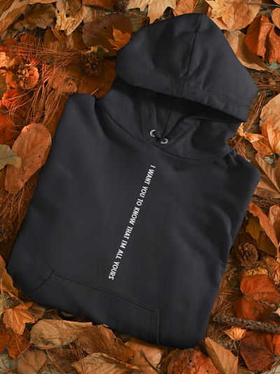 I Want You To Know That I Am All Yours Quotes Hoodies for Women-FunkyTeesClub