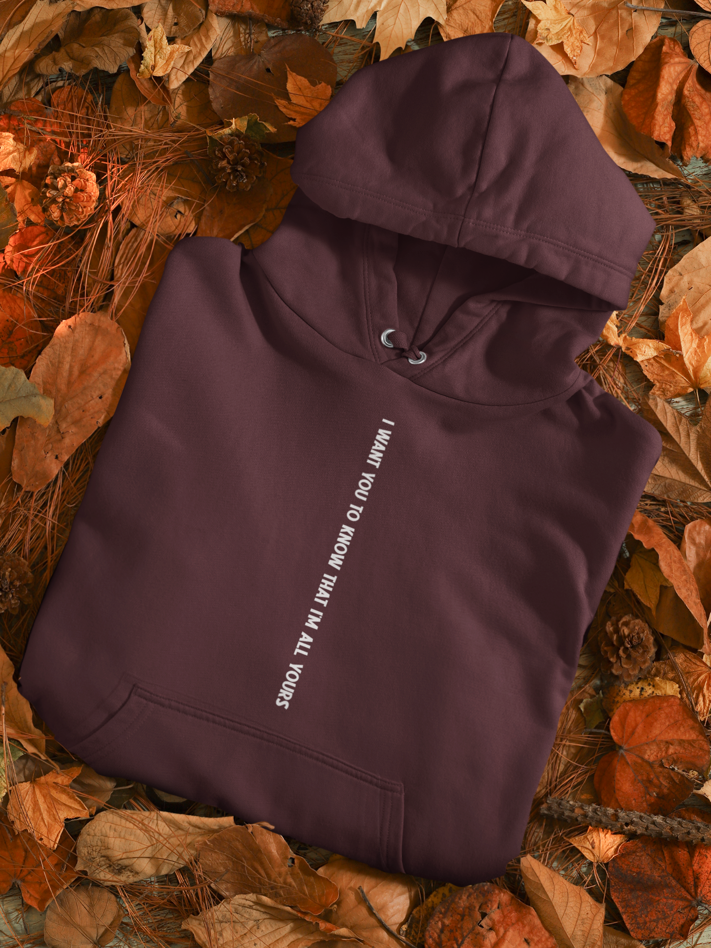 I Want You To Know That I Am All Yours Quotes Hoodies for Women-FunkyTeesClub