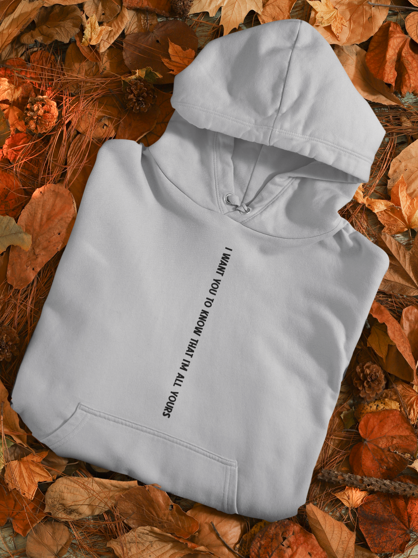 I Want You To Know That I Am All Yours Quotes Hoodies for Women-FunkyTeesClub