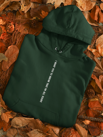 I Want You To Know That I Am All Yours Quotes Hoodies for Women-FunkyTeesClub