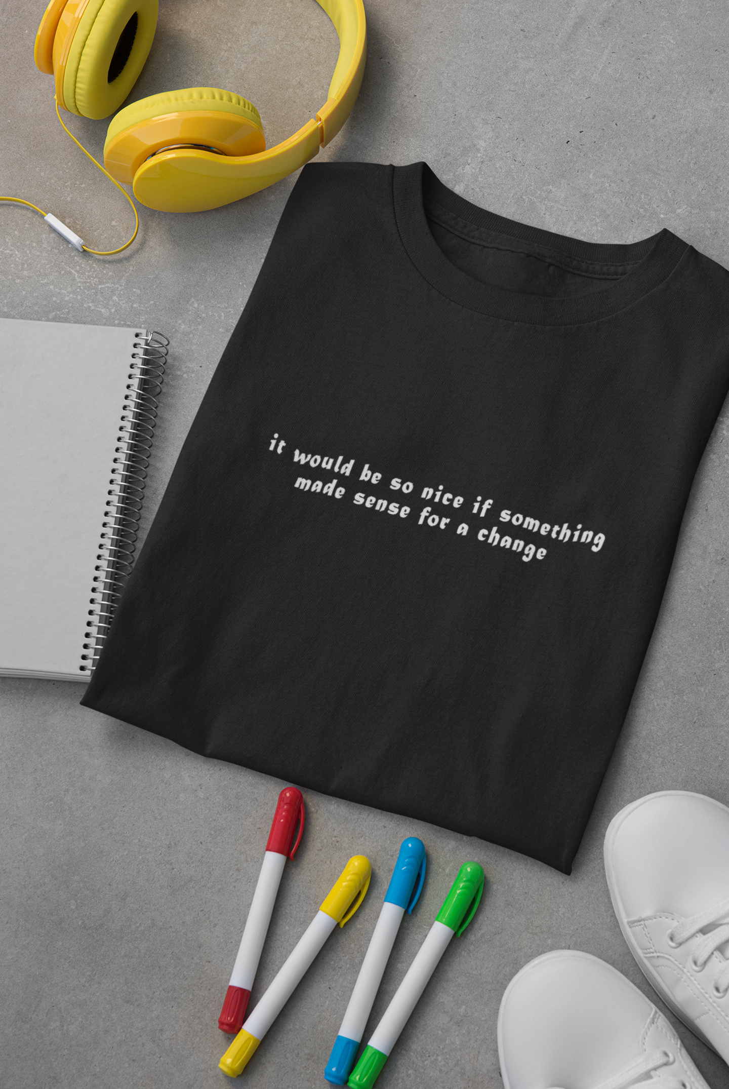 It would be so nice if something made sense for a change Minimal Mens Half Sleeves T-shirt- FunkyTeesClub